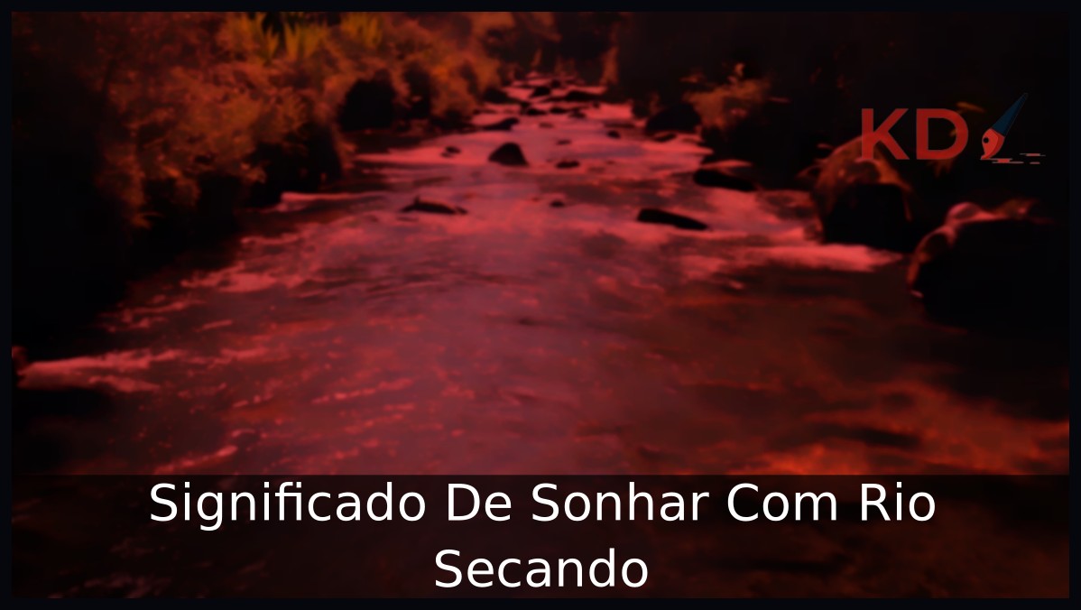 Conheça o Verdadeiro Significado De Sonhar Com Rio Secando 11 Sonhar Com Rio Secando