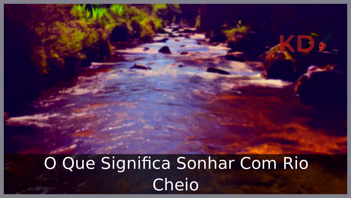 Sonhar Com Rio Cheio
