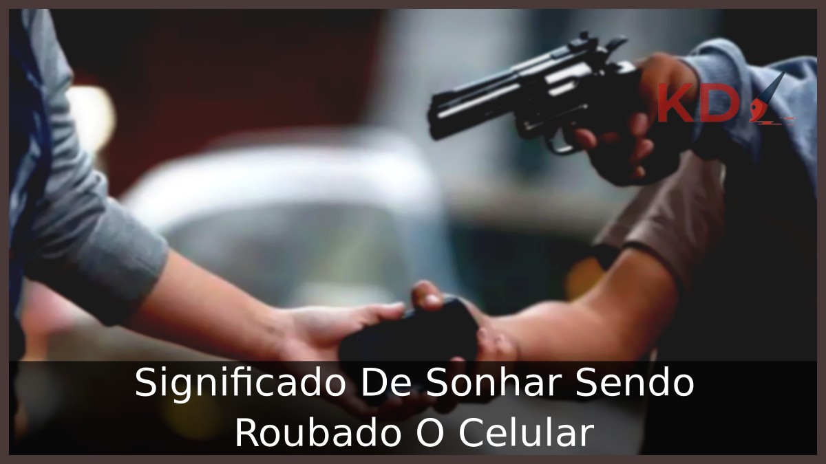 Sonhar Sendo Roubado O Celular