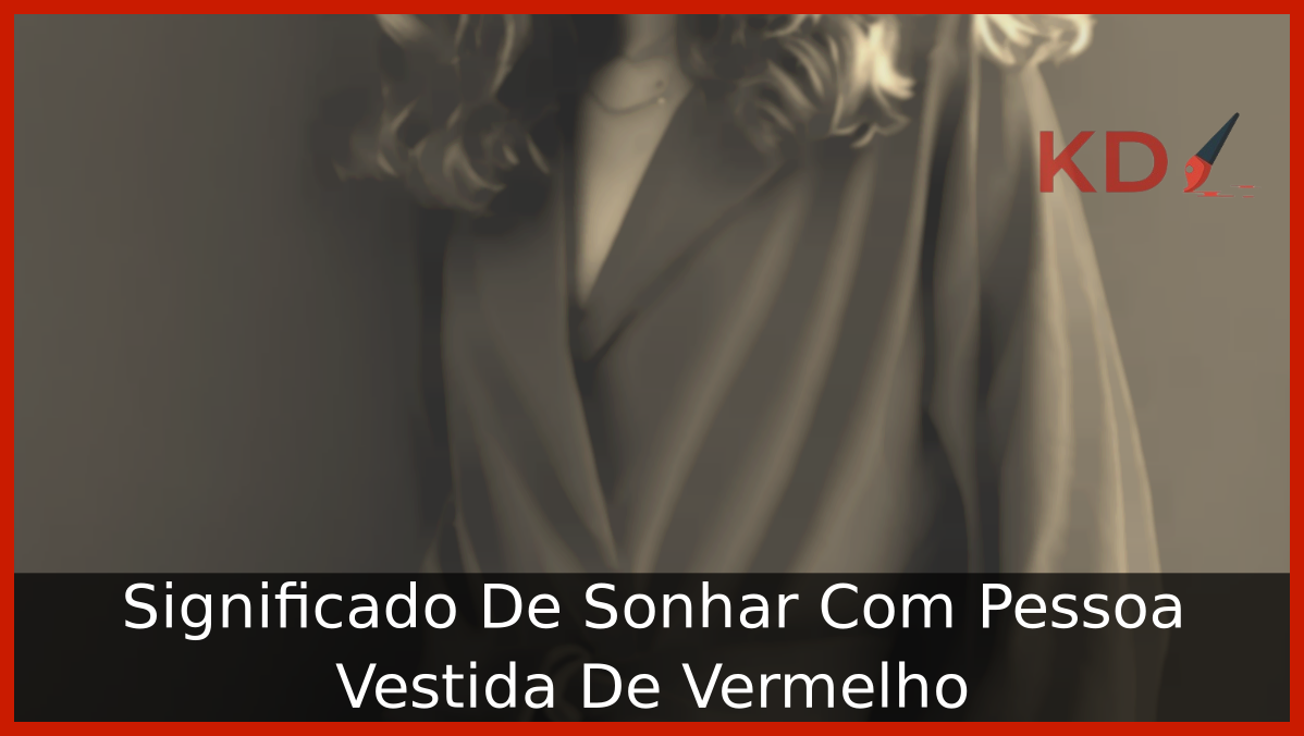 Sonhar Com Pessoa Vestida De Vermelho