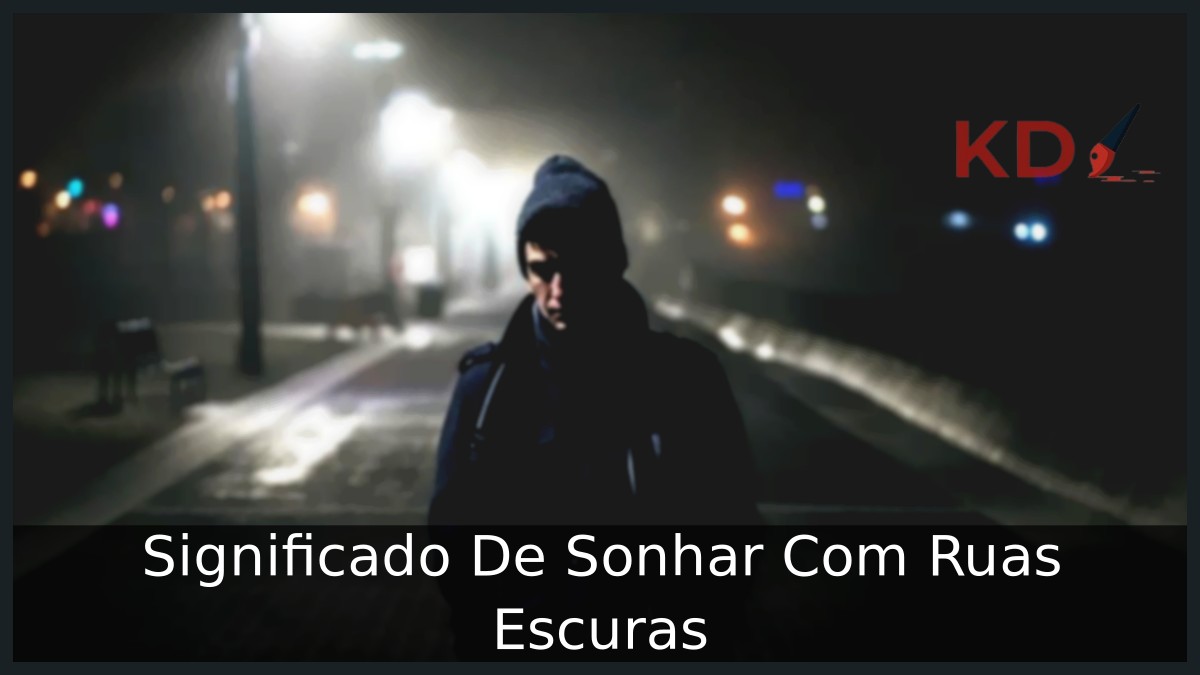 Sonhar com ruas escuras: o que isso significa? 13 Sonhar com ruas escuras: o que isso significa?