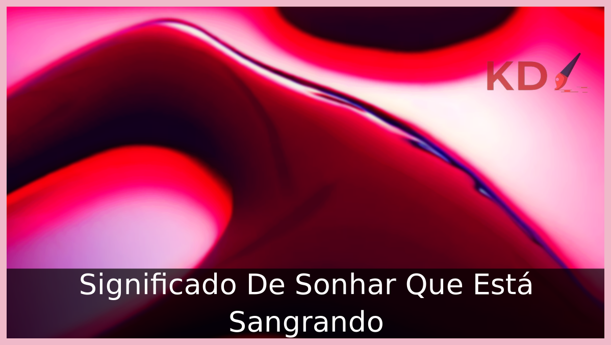 Sonhar Que Está Sangrando