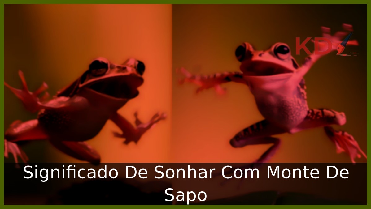 Conheça o Verdadeiro Significado De Sonhar Com Monte De Sapo 10 Sonhar Com Monte De Sapo