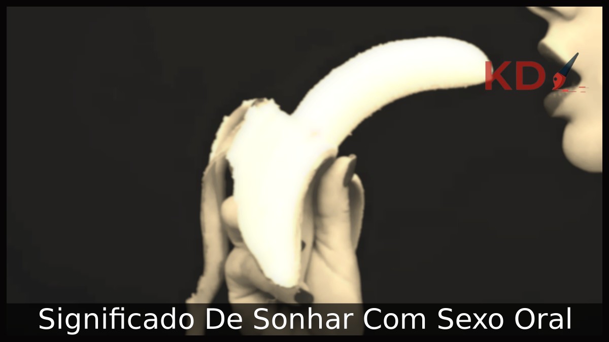 Sonhar Com Sexo Oral