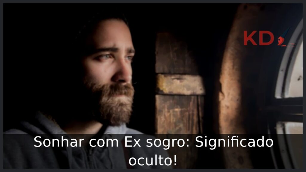 Sonhar com Ex sogro: Significado oculto!