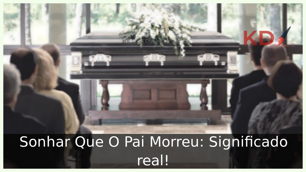 Sonhar Que O Pai Morreu