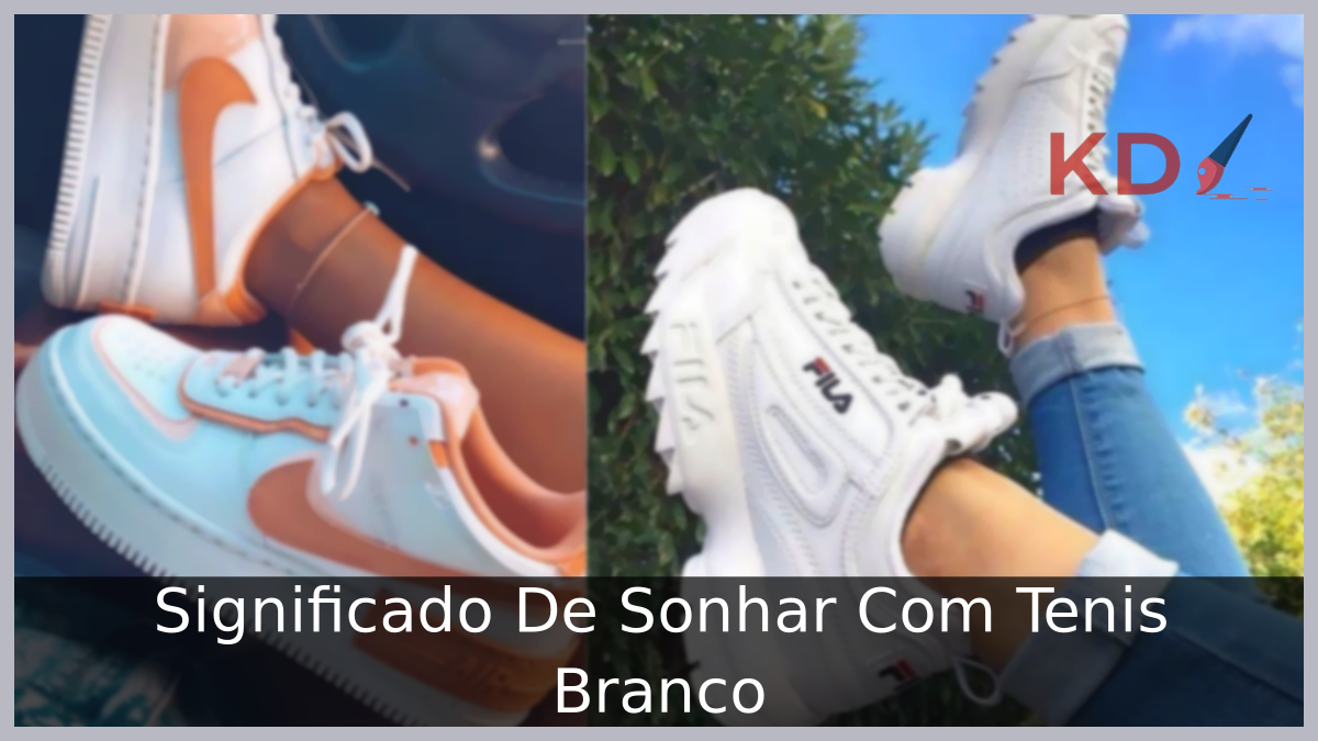 Significado De Sonhar Com Tenis Branco 19 Sonhar Com Tenis Branco