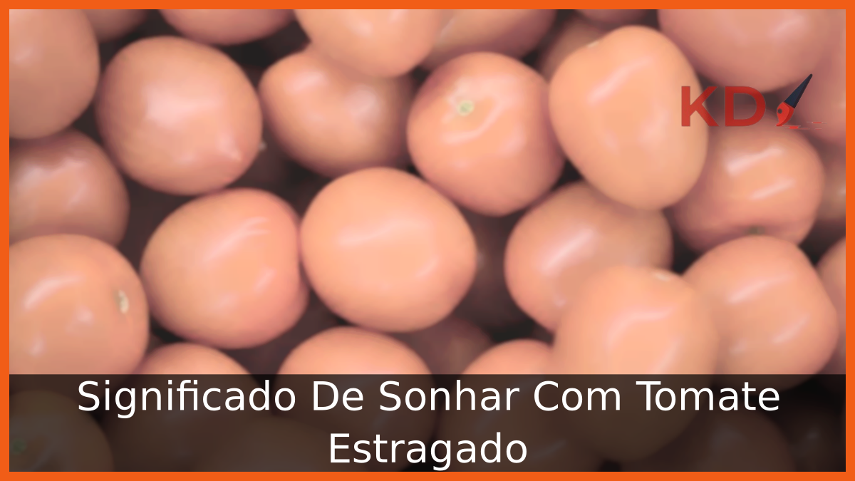 Sonhar Com Tomate Estragado