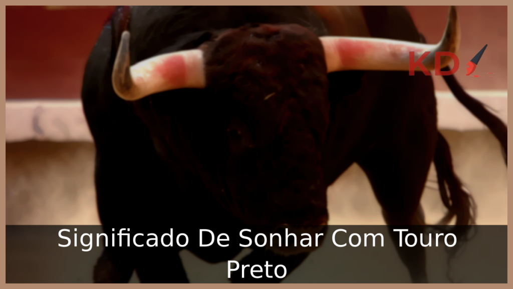 Sonhar Com Touro Preto