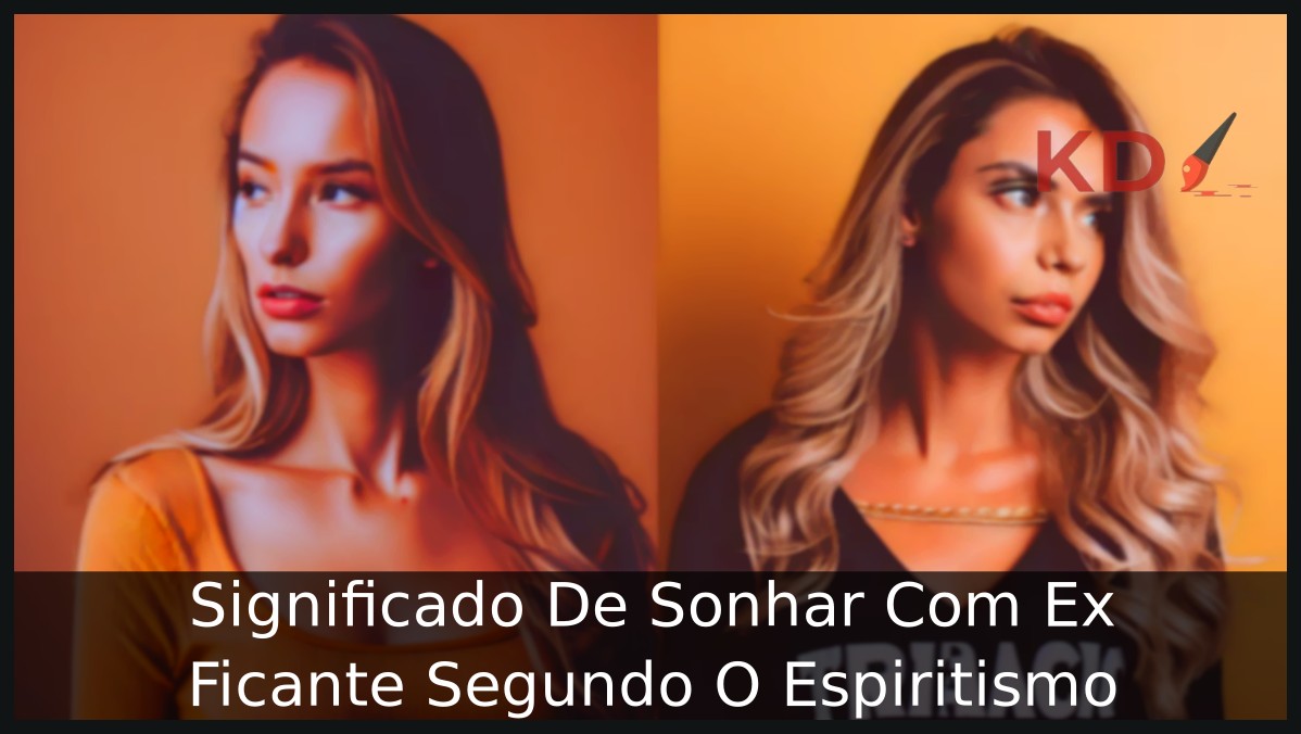 Significado De Sonhar Com Ex Ficante Segundo O Espiritismo 5 Sonhar Com Ex Ficante