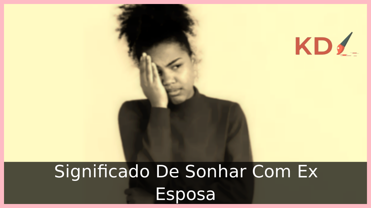 Sonhar Com Ex Esposa