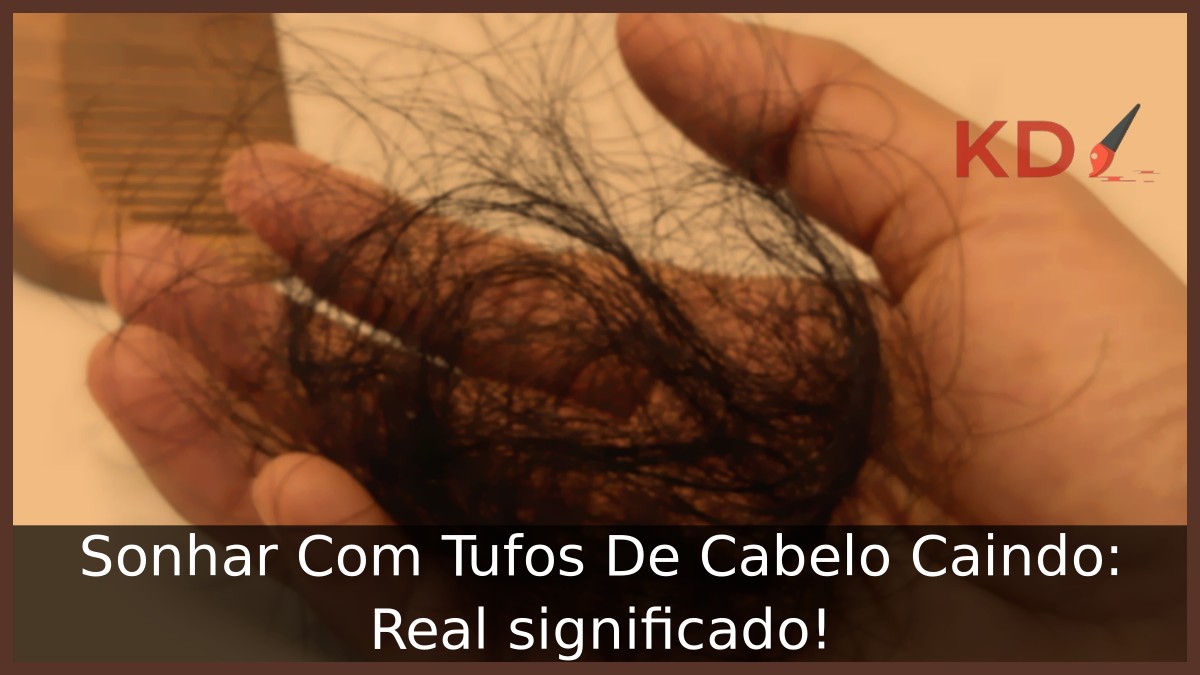 Sonhar Com Tufos De Cabelo Caindo