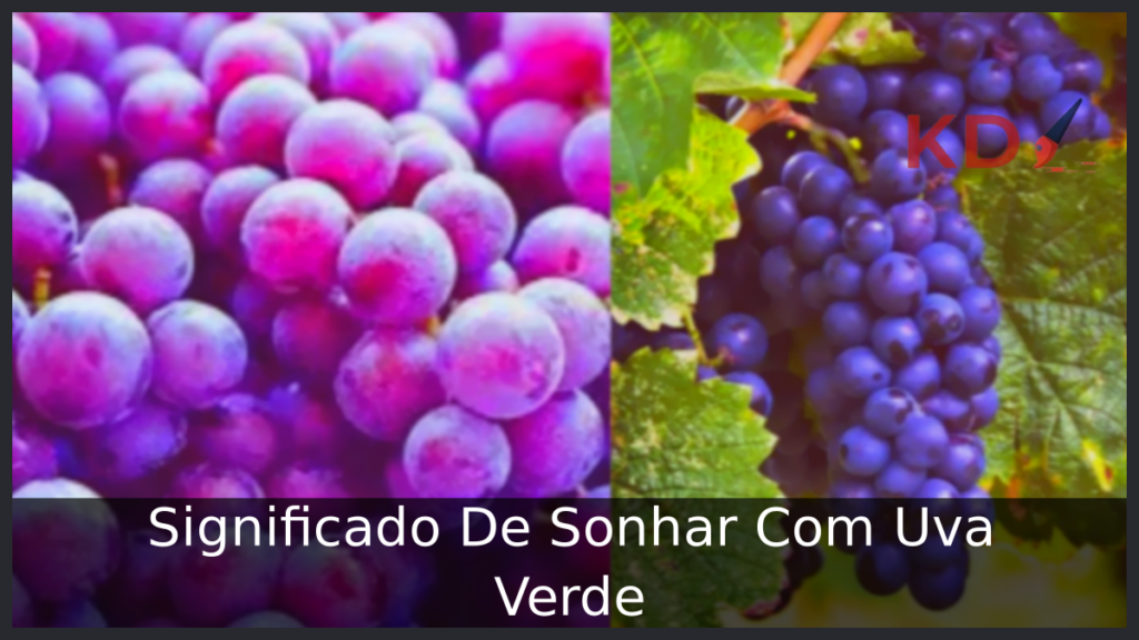 Sonhar Com Uva Verde