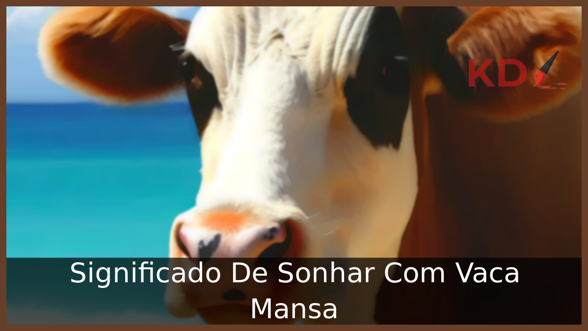 Sonhar Com Vaca Mansa
