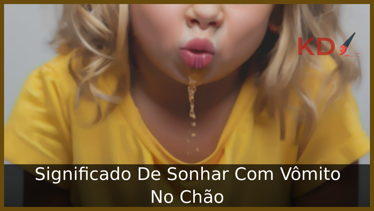 Sonhar Com Vômito No Chão