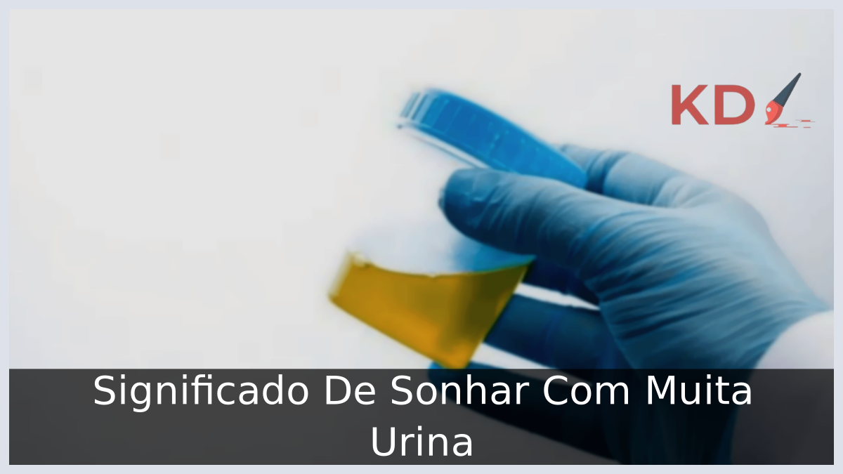 Sonhar Com Muita Urina