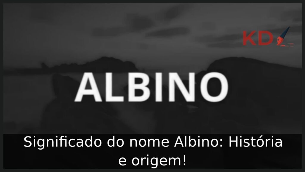 Significado do nome Albino: História e origem! 1 Significado do nome Albino: História e origem!