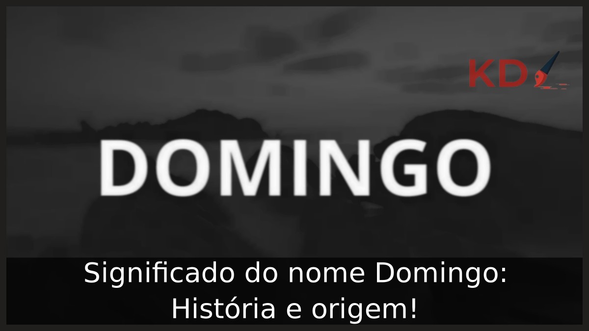 Significado do nome Domingo: História e origem!