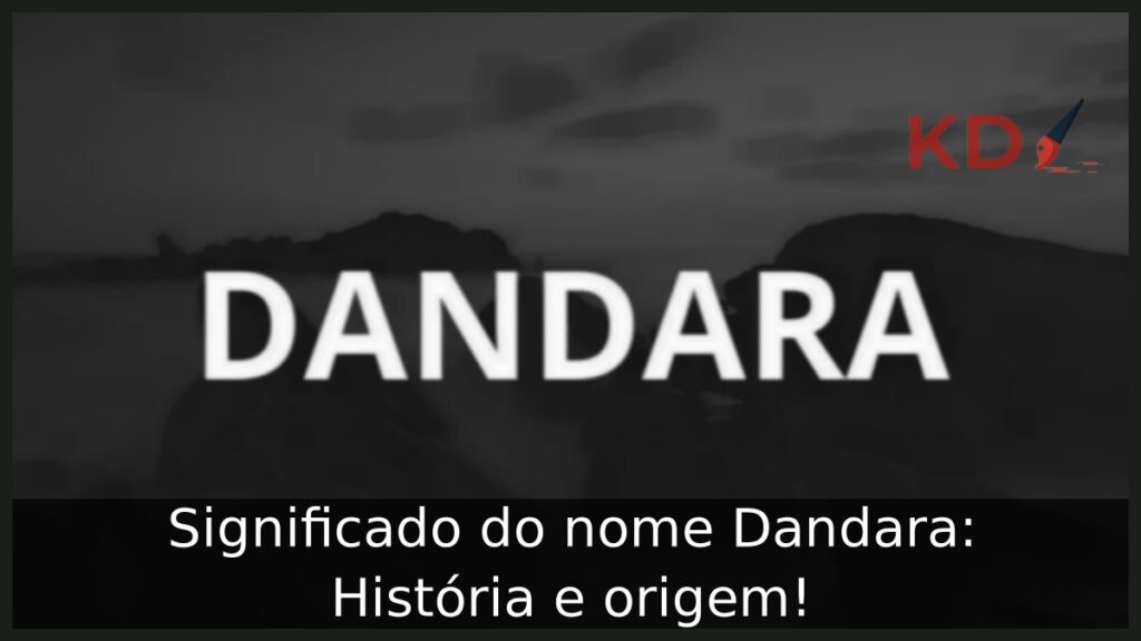 Significado do nome Dandara: História e origem! 1 Significado do nome Dandara: História e origem!