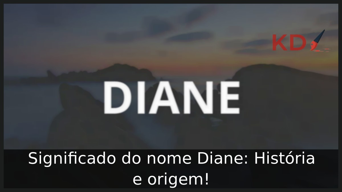 Significado do nome Diane: História e origem! 1 Significado do nome Diane: História e origem!