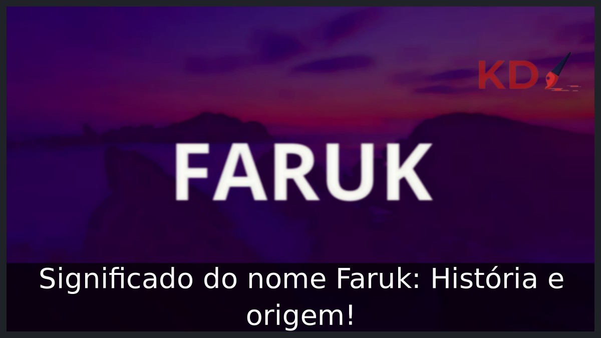 Significado do nome Faruk: História e origem!