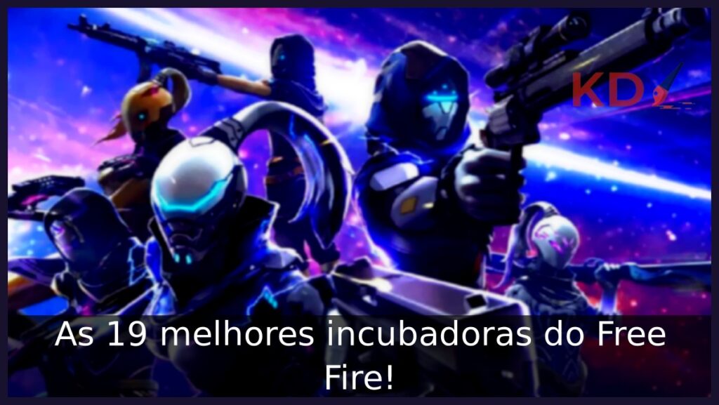 As 19 melhores incubadoras do Free Fire! 2 Melhores incubadoras do Free Fire.