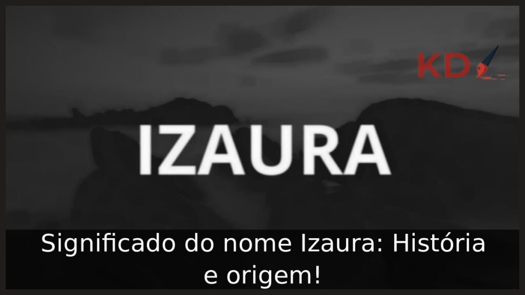 Significado do nome Izaura: História e origem!