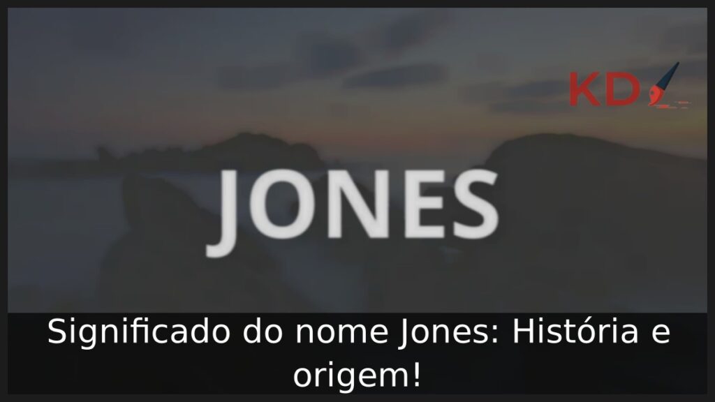 Significado do nome Jones: História e origem! 1 Significado do nome Jones: História e origem!