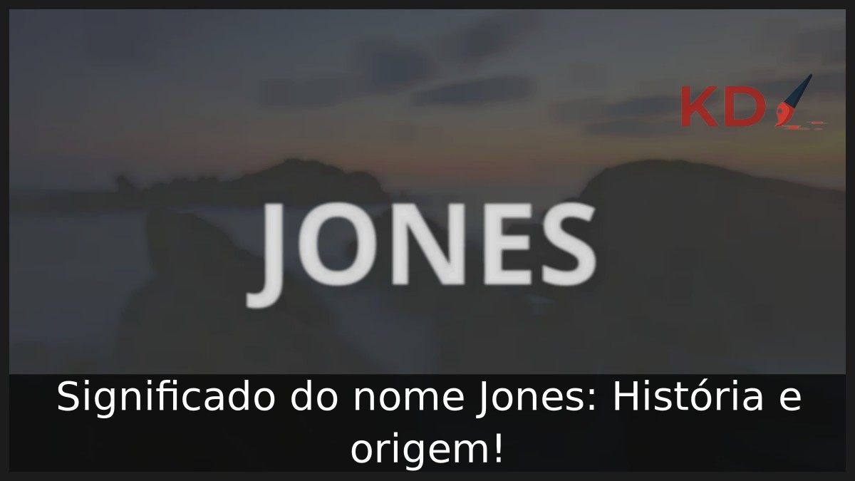 Significado do nome Jones: História e origem! 12 Significado do nome Jones: História e origem!