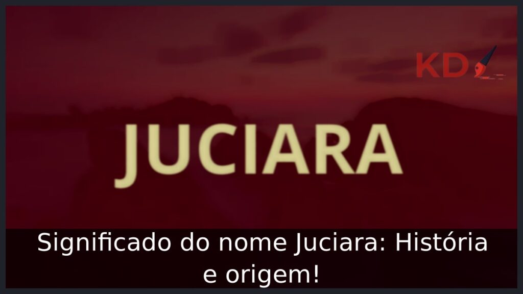 Significado do nome Juciara: História e origem! 1 Significado do nome Juciara: História e origem!