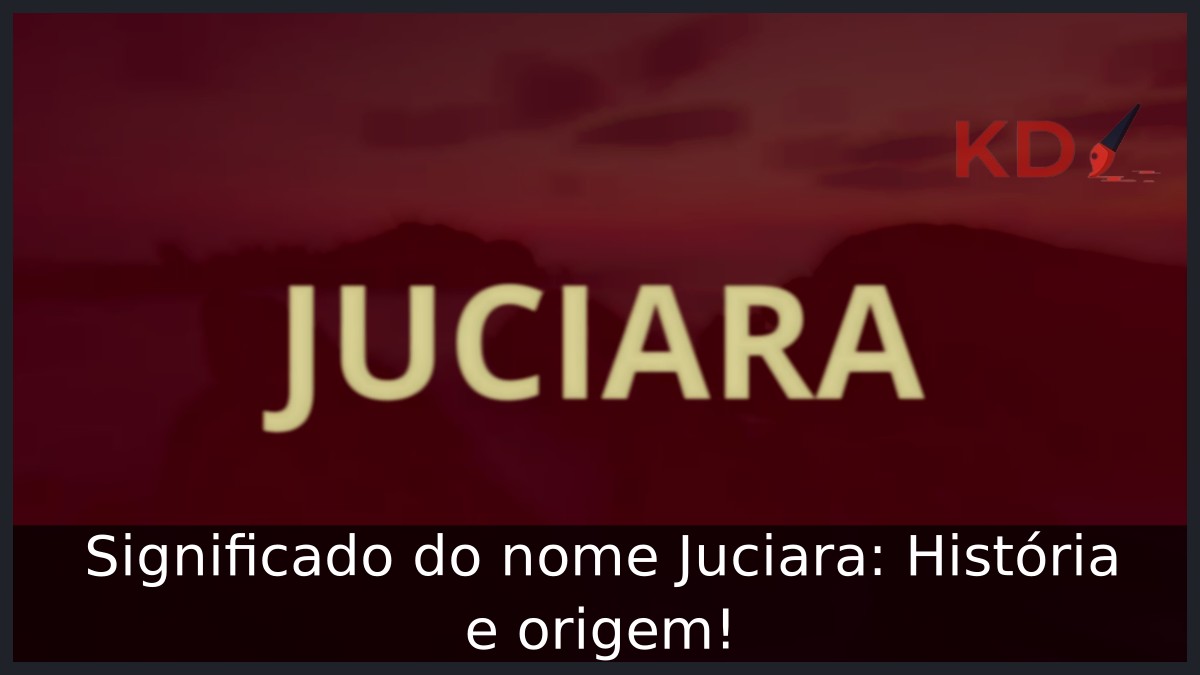 Significado do nome Juciara: História e origem! 9 Significado do nome Juciara: História e origem!