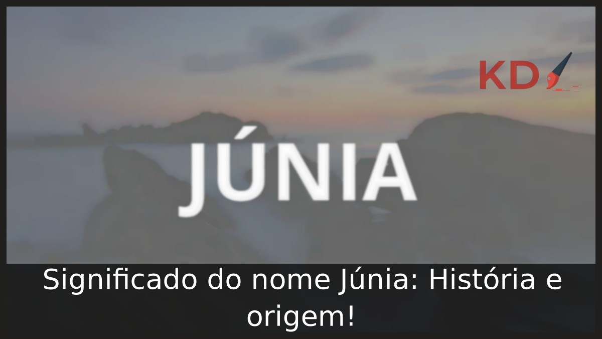Significado do nome Júnia: História e origem! 4 Significado do nome Júnia: História e origem!