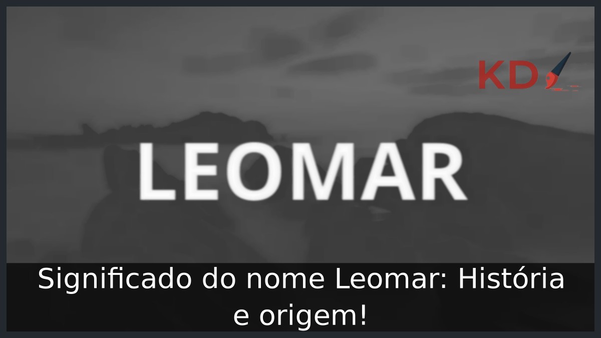 Significado do nome Leomar: História e origem!