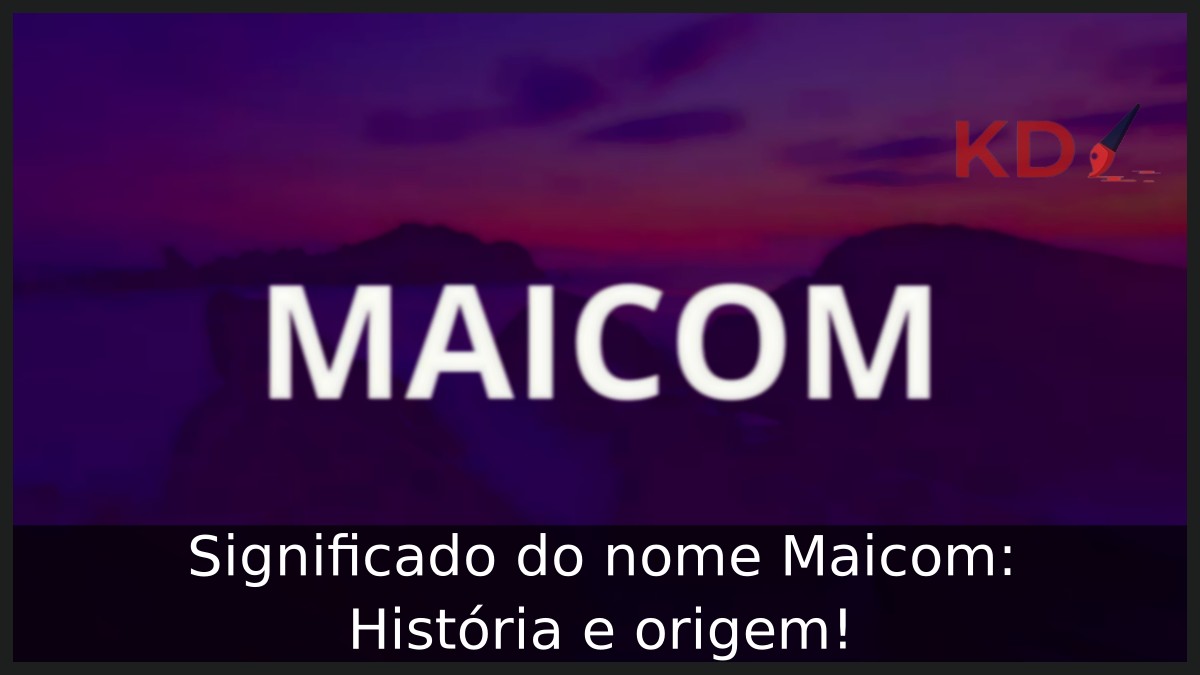 Significado do nome Maicom: História e origem!