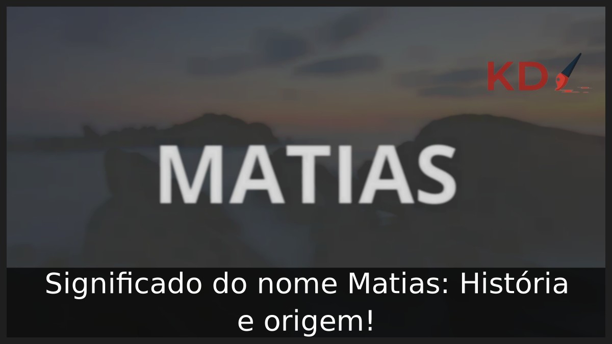 Significado do nome Matias: História e origem!