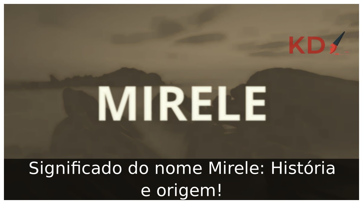 Significado do nome Mirele: História e origem!