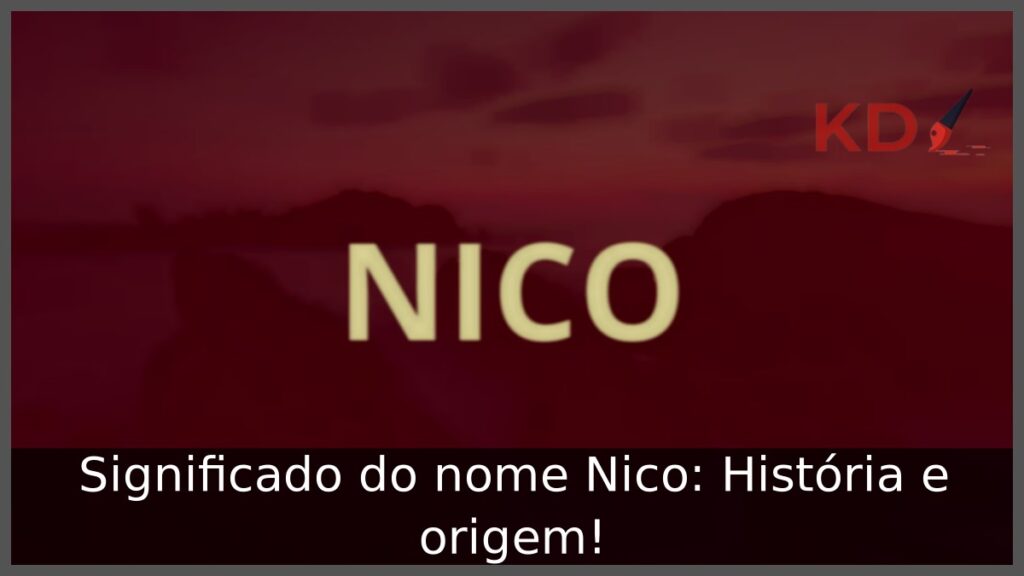 Significado do nome Nico: História e origem! 1 Significado do nome Nico: História e origem!