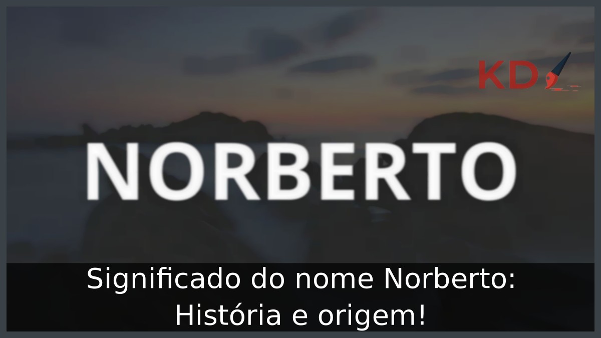 Significado do nome Norberto: História e origem!