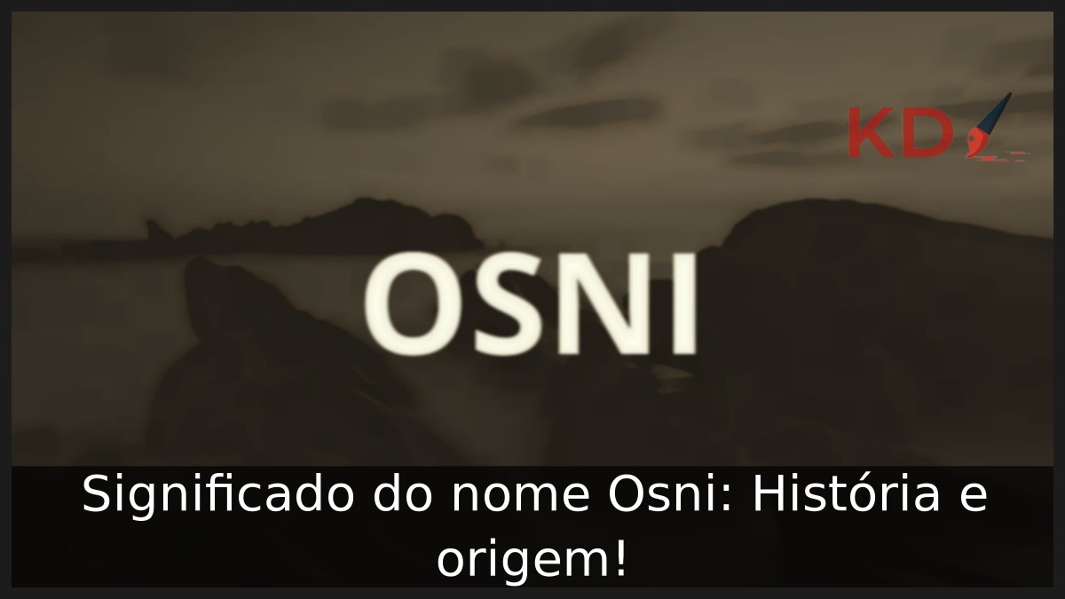 Significado do nome Osni: História e origem!