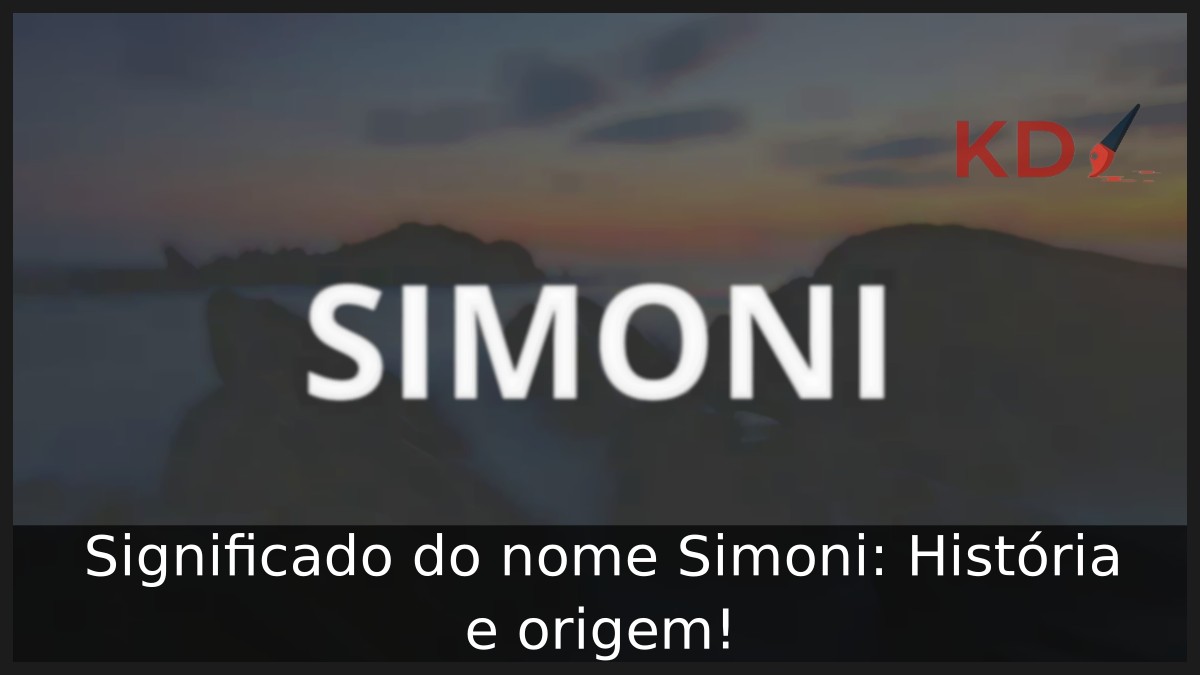 Significado do nome Simoni: História e origem!