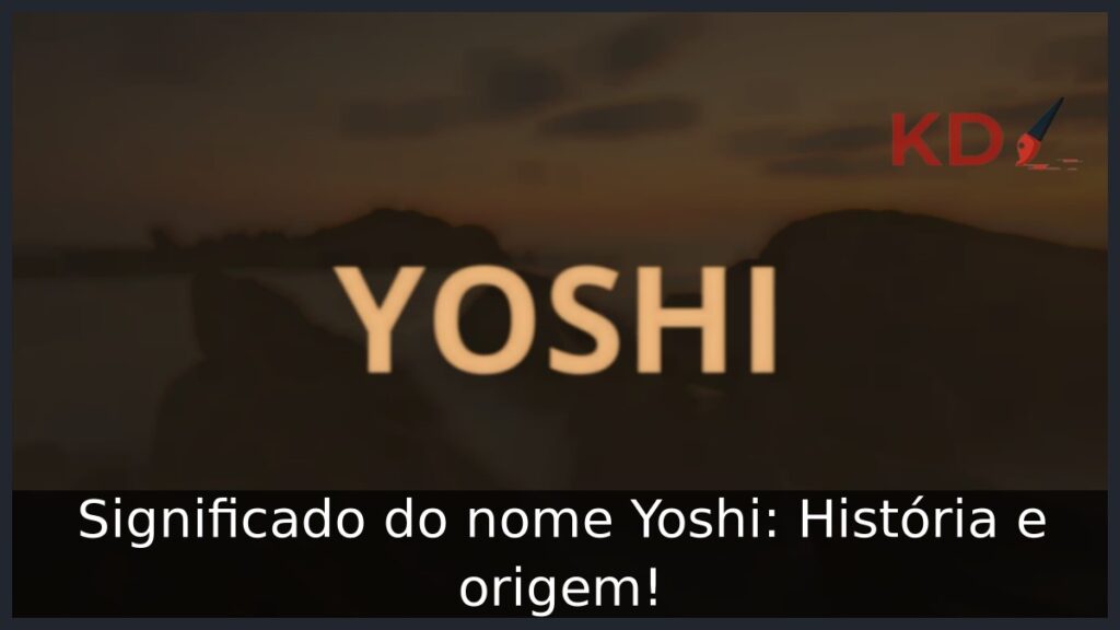 Significado do nome Yoshi: História e origem!