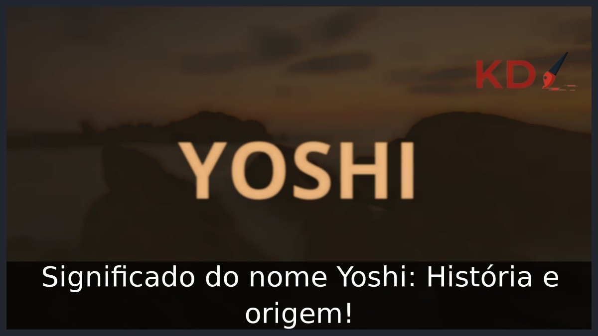 Significado do nome Yoshi: História e origem!