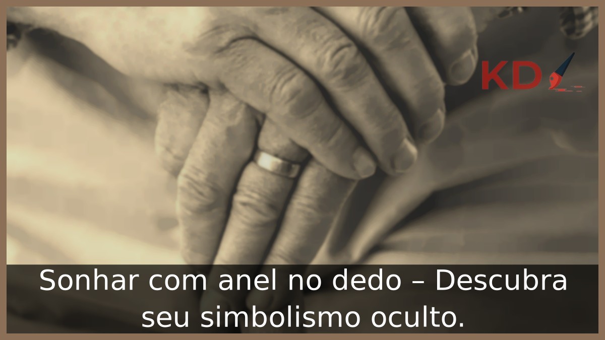 Sonhar com anel no dedo - Descubra seu simbolismo oculto. 13 Sonhar com anel no dedo - Descubra seu simbolismo oculto.