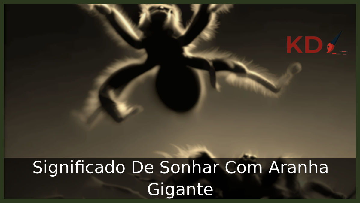 Sonhar Com Aranha Gigante