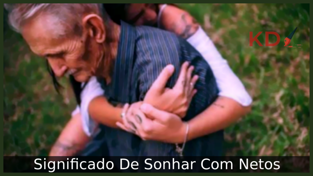 Sonhar Com Netos