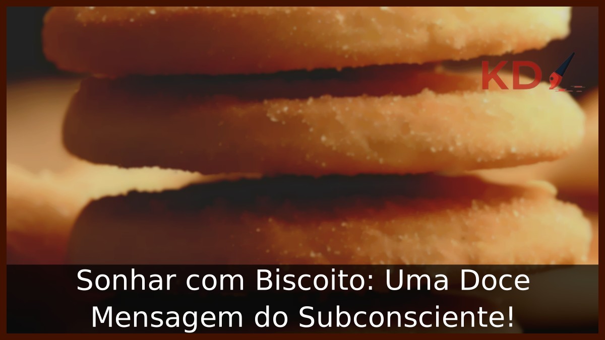 Sonhar com Biscoito: Uma Doce Mensagem do Subconsciente! 11 Sonhar com Biscoito: Uma Doce Mensagem do Subconsciente!