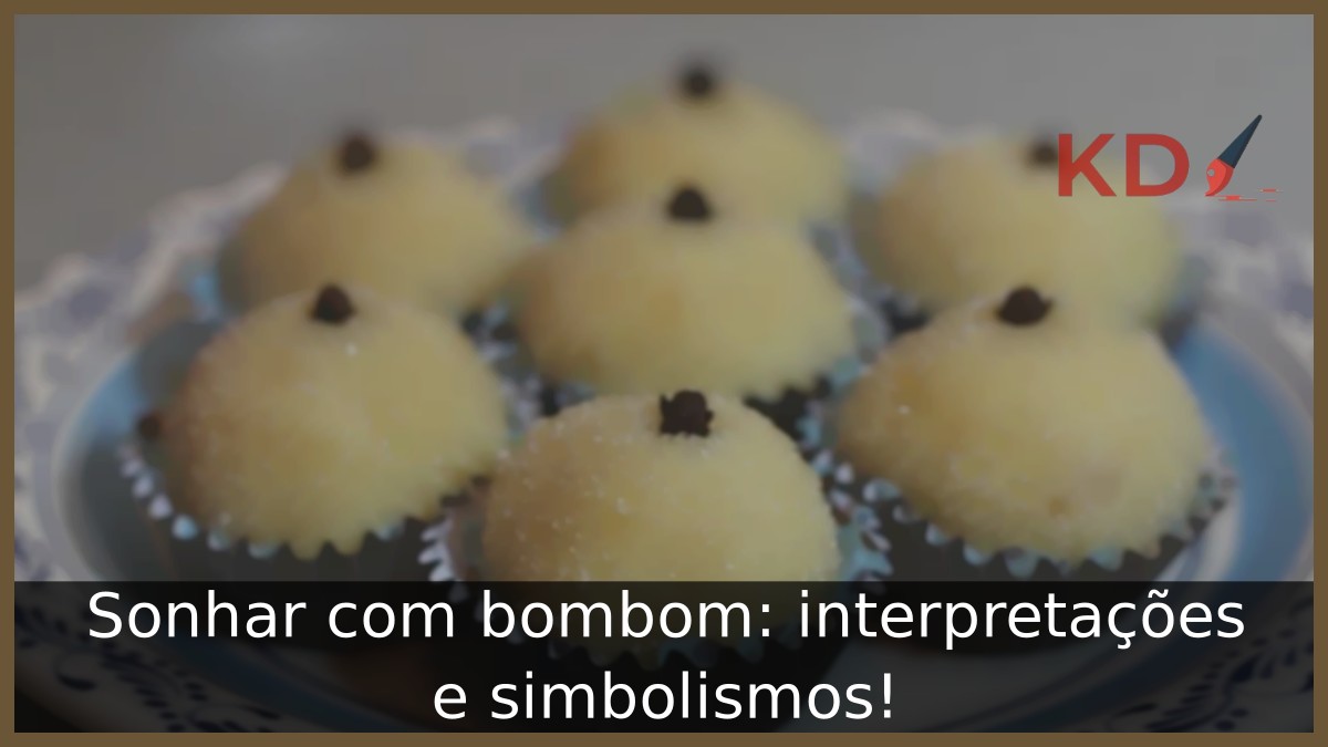 Sonhar com bombom: interpretações e simbolismos! 1 Sonhar com bombom: interpretações e simbolismos!