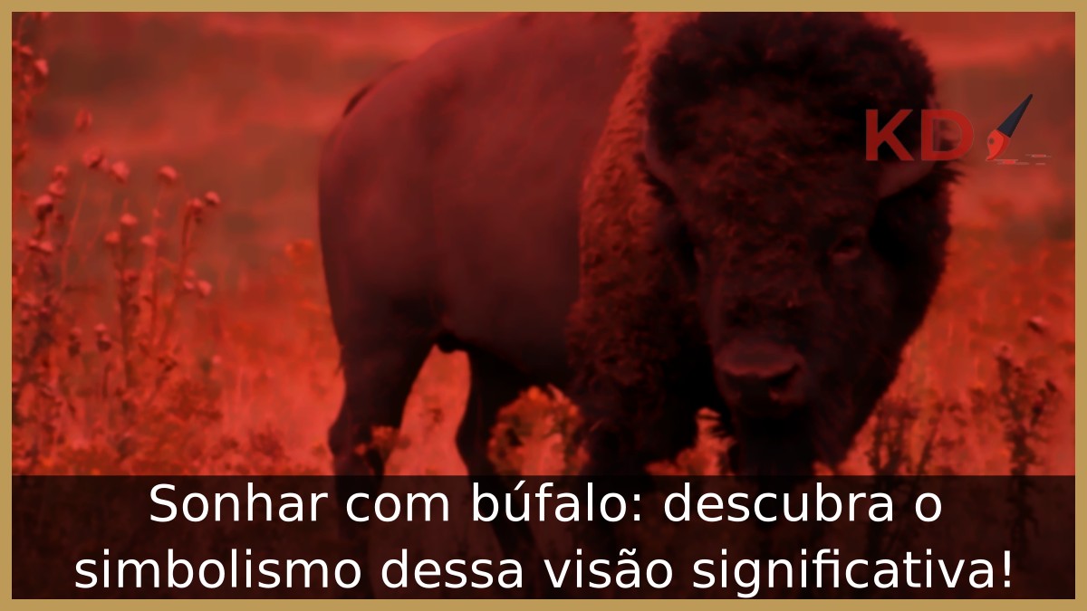 Sonhar com búfalo: descubra o simbolismo dessa visão significativa! 9 Sonhar com búfalo: descubra o simbolismo dessa visão significativa!