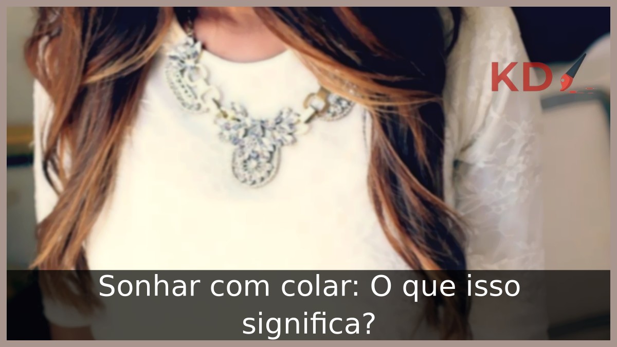 Sonhar com colar: O que isso significa?