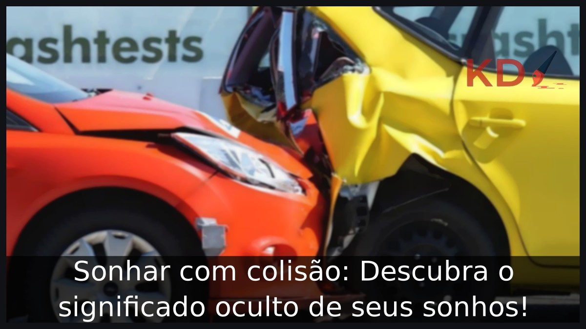 Sonhar com colisão: Descubra o significado oculto de seus sonhos! 12 Sonhar com colisão: Descubra o significado oculto de seus sonhos!